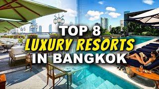 Top 8 Best Luxury Hotels in Bangkok Thailand 2024