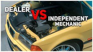 Dealer VS Independent Mechanic?? Who is better for your CAR REPAIR