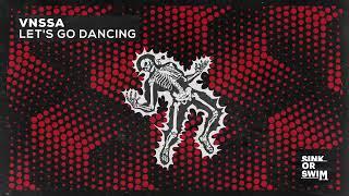 VNSSA - Lets Go Dancing Official Audio