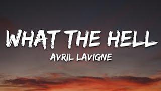 Avril Lavigne - What The Hell Lyrics