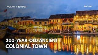 Hoi An Vietnam’s 200-Year-Old Ancient Town