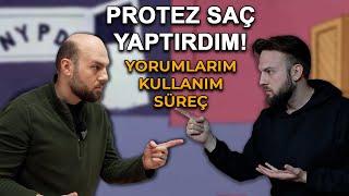 PROTEZ SAÇ YAPTIRDIM  Süreç Uygulama Yorumlarım