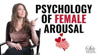 Exploring The Psychology of Female Arousal