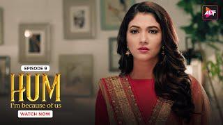 तुम्हारी बहन पागल है But I Love You Hum  Episode 09 Kushal TandonKarishma S & Ridhima P