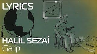 Halil Sezai - Garip Lyrics  Şarkı Sözleri