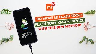 No More Mi Flash Tool  Flash Any Xiaomi Phone Without MI Flash Tool Step-By-Step Guide