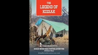 THE LEGEND OF KODIAK  Alaska Spring Brown Bear Hunt