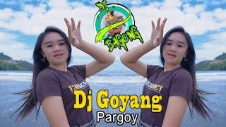 DJ GOYANG PARGOY PATAH PINGGANG REMIX TERBARU  DJ BAGONG