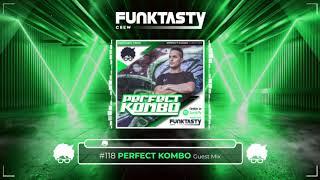 FunkTasty Crew #118 Perfect Kombo - Guest Mix