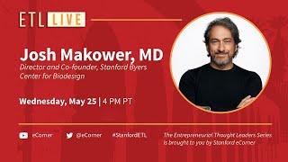 ETL Speaker Series Josh Makower Stanford Byers Center for Biodesign