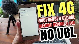 Tutorial Fix 4G Xiaomi Redmo 3 ido Redmi 3 dan 3pro Miui 9.x.x Tanpa UBL