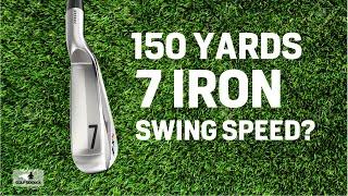 What Swing Speed to Hit 7 iron 150 Yards