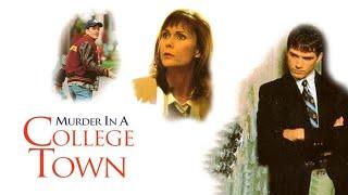 Murder in a College Town  Full Movie  Kate Jackson  Kristian Alsonso  Scott Speedman  Neal Huff