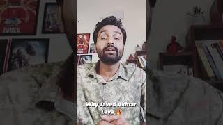 Why Javed Akhtar Lava 