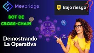 MEV Bridge Demostramos Operativa