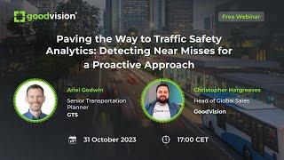 Webinar #16 - Paving the Way to Traffic Safety Analytics How to proactively detect Near Misses