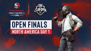 NA PUBGM Open Finals Day 1  PUBG Mobile Club Open by Snapdragon Pro Series