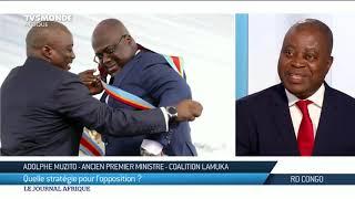 RDC - Adolphe Muzito  relations entre la coalition Lamuka et le nouveau pouvoir de Tshisekedi