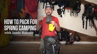 How To Pack for Spring Camping with Jamie Ramsay