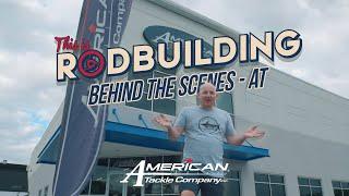This is RodBuilding Special Episode- Behind the Scenes of American Tackle