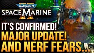 Warhammer 40K Space Marine 2 Is Getting A Major Update  Nerf Fears and That Recent Patch...