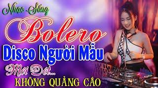 Kho Nhạc Bolero Disco Trữ Tình Toàn Bài Hay Cực Sôi ĐộngLk Nhạc Sống Thôn Quê Phối Mới Phê Bất Hủ