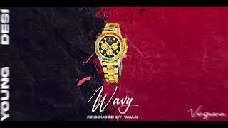 Young Desi - Wavy Official Audio