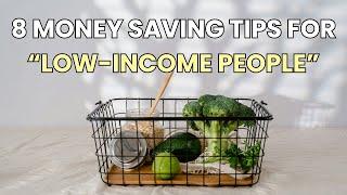 8 Money Saving Tips for LOW-INCOME People  Frugal and Minimalist Living