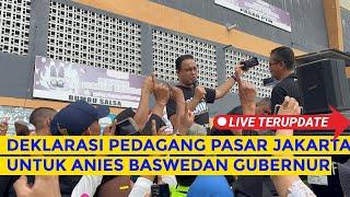  LIVE - DEKLARASI PEDAGANG PASAR JAKARTA DUKUNG ANIES BASWEDAN