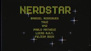 NerdStar - 7 Minutoz  Player Tauz  VMZ Felícia Rock.