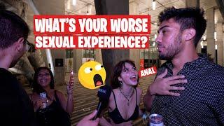 Asking SEXY GIRLS - Whats Your Worse Sexual Experience? - What sex to avoid as a beginner