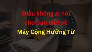 Chụp Cộng Hưởng Từ hoạt động như thế nào?  Tri thức nhân loại