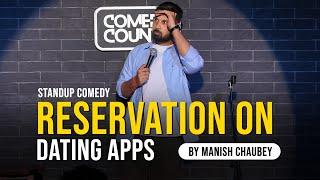 Reservation on Dating Apps and More  Standup Comedy by Manish Chaubey