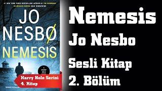 Jo Nesbø  Nemesis  Sesli Kitap  2. Bölüm HARRY HOLE 4. KİTAP