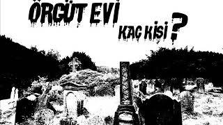 Örgüt Evi # kaç kişi?