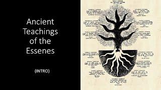 Ancient Teachings of the Essenes INTRO
