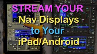 Stream Your Nav Displays to IpadAndroid Tablets $23 G1000?