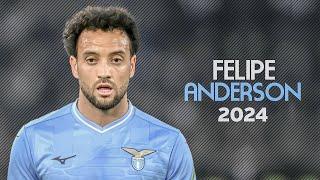 Felipe Anderson 2024 ● Amazing Skills Goals & Assists  HD