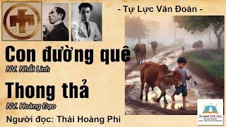 CON ĐƯỜNG QUÊ - THONG THẢ TLVĐ. T. giả NV. Nhất Linh - Hoàng Đạo. N. đọc Thái Hoàng Phi
