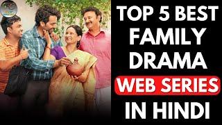 Top 5 Best Family Drama Web Series In Hindi  Best Web Series To Watch With Family  Filmy Counter