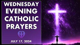 WEDNESDAY NIGHT PRAYERS in the Catholic Tradition • Evening Bedtime • JULY 17 HALF HEART