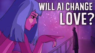 AI Relationships and The Future of Dating