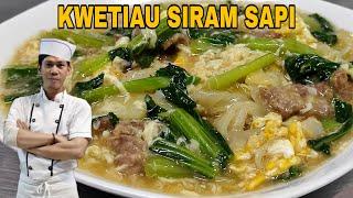 Kwetiau siram sapi style restaurant  ala nanang kitchen