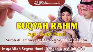 Ruqyah Rahim Agar Cepat Hamil - Doa Istighfar Agar Cepat Hamil