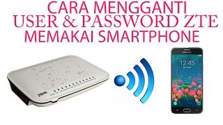 CARA MENGGANTI USERNAME & PASSWORD ROUTER ZTE  INDIHOME MENGGUNAKAN SMARTPHONE