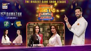 Jeeto Pakistan League  15th Ramazan  6th April 2023  ARY Digital