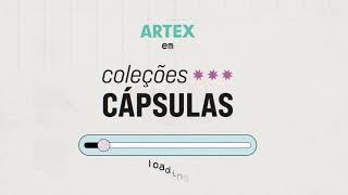 ARTEX Coleções Cápsulas