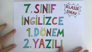 7. İngilizce 1. Dönem 2. Yazılı Klasik-Açık uçlu