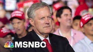 Mark Meadows ‘At The Heart Of The Storm’ Of Insurrection Faces Contempt Vote