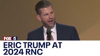 Eric Trump talks ‘the American dream’ at 2024 RNC  FOX 5 News